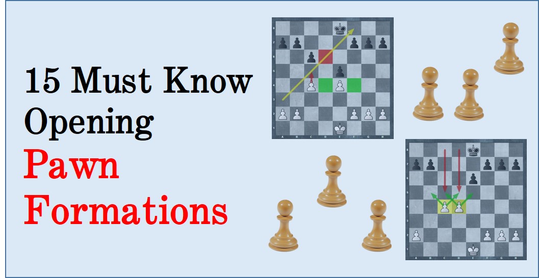 15 Must Know Opening Pawn Formations